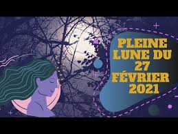 Voyez ici la pleine lune de 2021 et la prochaine pleine lune. Tirage De La Pleine Lune Du 27 Fevrier 2021 Youtube