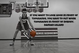 You've come to the right place. If You Want To Look Good In Front Of Thousands You Have To Out Work Thousands In Front Of Nobody Dami Motivational Basketball Quotes Basketball Quotes Quotes