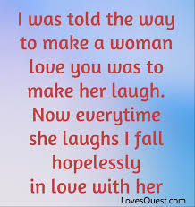 Every time i see you, i am attracted to you. Make Her Laugh Quotes Quotesgram