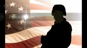 Memorial Day There Is No Greater Love Than To Lay Down Your Life For Another Come Home Soon Youtube
