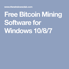 Bitcoin Mining Software Windows 10 Free Bitcoin Mining Software For Windows 10 8 7 Bitcoin Mining Software Free Bitcoin Mining Bitcoin Mining