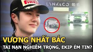 Vương Nhất Bác tai nạn nghiêm trọng, ekip ém tin?