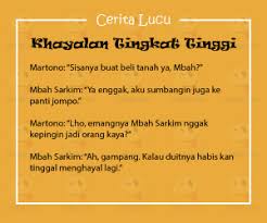 Kalau iya, posbagus sudah menyediakannya. Cerita Lucu Pendek Khayalan Tingkat Tinggi Yedepe Com