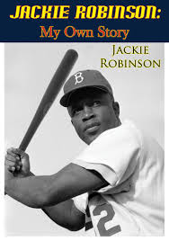 Jackie Robinson: My Own Story eBook by Jackie Robinson - EPUB | Rakuten  Kobo United States