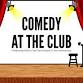 Comedy at the Club