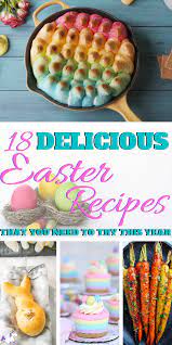 18 Must Have Easter Recipes For 2021 Easter Recipes Easter Brunch Ideas Families Easter Appetizers