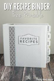 Need To Organize All Those Recipes You Ve Printed Out Find Out How To Make A Pretty Diy Recipe Bind Recipe Book Diy Diy Recipe Binder Recipe Binder Printables