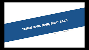 Lirik yesus baik baik buat saya. Yesus Baik Baik Buat Saya Youtube