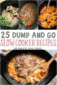 25 Dump And Go Slow Cooker Recipes The Magical Slow Cooker Crockpot Recipes Slow Cooker Slow Cooker Recipes Slow Cooker Dinner