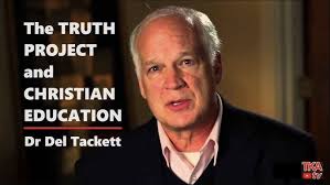 Dr. Del Tackett- The Truth Project & Christian Education- Session 1