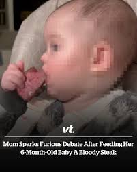 She's divided the internet... Read more:  https://vt.co/lifestyle/mom-sparks-furious-debate-after-feeding-her-6-month-old-baby-a-bloody-steak-2