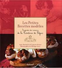 Les Petites Recettes Modeles Inspirees Des Romans De La Comtesse De Segur C