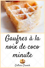 Gaufres A La Noix De Coco Minute La Recette Facile Recette Recette Sucre Facile Recettes De Cuisine