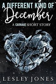 A Different Kind Of December A Carnage Short Story By Lesley Jones Goodreads Lesley Jones Short Stories Carnage