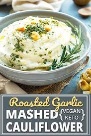 Roasted Garlic Mashed Cauliflower Vegan Keto Paleo Side Dish Recipe Vegan Mashed Cauliflower Paleo Mashed Cauliflower Cauliflower Mashed Potatoes Paleo