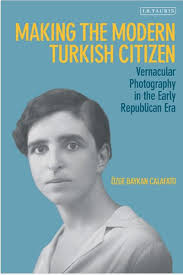 Netherlands Institute Athens22 October: Book presentation by Özge Calafato  (University of Amsterdam), 'Making the Modern Turkish Citizen: Vernacular  Photography in the Early Republican Era'