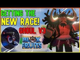 Getting New Race In Blox Fruits True Power Of Ghoul V3 Update 12 Blox Fruits Youtube