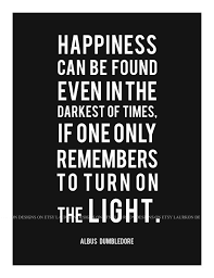 Harry potter fans, we've compiled the most inspirational harry potter quotes with pictures as said by our favorite characters: Printable If One Only Remembers To Turn On The Light Albus Dumbledore Harry Potter Quote By Laurkon Desi Light Quotes Dumbledore Quotes Quotable Quotes