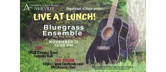 Find 2 listings related to bluegrass music in asheville on yp.com. Live At Lunch With The Bluegrass Ensemble News And Events Unc Asheville