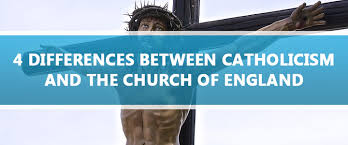 4 differences between catholicism and the church of england