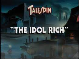 Cerca nel più grande indice di testi integrali mai esistito. The Idol Rich Talespin Wiki Fandom