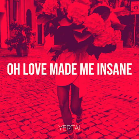 Oh Love Made Me Insane - YouTube