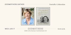 Godmothers Gather: Danielle Crittenden