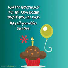 Make someone's day with cards that celebrate the everyday moments! Top 100 Birthday Wishes And Messages For Brother In Law