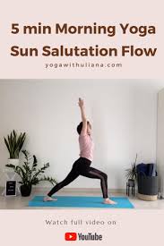 5 Min Morning Yoga Sun Salutation Flow Video In 2020 Morning Yoga Yoga Tips Morning Yoga Routine