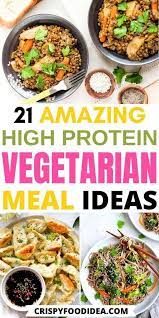 21 Amazing High Protein Vegetarian Meal Ideas High Protein Vegetarian Recipes Vegetarian Recipes For Beginners Vegetarian Meal Prep