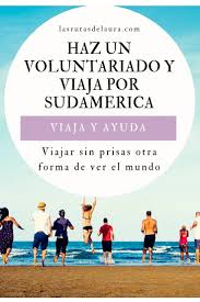 Como Ser Un Voluntario Internacional Viajes Pasion Por Viajar Viajes Fotos