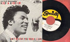 Keep A Knockin' (But You Can't Come In)/Can't Believe You Wanna Leave  (original first issue with RARE picture sleeve)