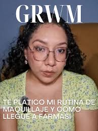 GRWM || Te platico como es que llegué a Farmasi mientras me maquillo para  no ir a ningún lado 🤭💕✨️ #MujerEmprendedora #fyp #FarmasiInfluencer  #Farmasi