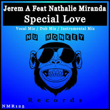 Nathalie Miranda, Jerem A - Special Love [Nu Monkey Records] | Music &  Downloads on Beatport