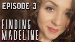 Finding Madeline: Episode 3