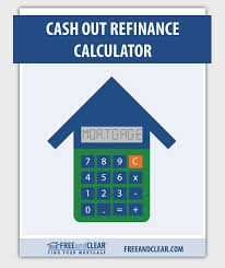 Cash Out Refinance Calculator Freeandclear Mortgage Amortization Calculator Mortgage Amortization Mortgage Refinance Calculator