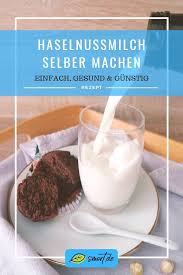Schnell Gunstig Haselnussmilch Selber Machen Haltbarkeit Rezept In 2020 Kasekuchen Rezept Rezepte Lebensmittel Intoleranz