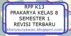 Maybe you would like to learn more about one of these? Rpp K13 Prakarya Kelas 8 Semester 1 Revisi 2019 Perpuskampus Com