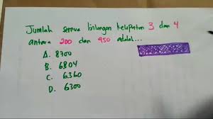 Setelah 200, suku pertama bilangan kelipatan 6 adalah 204, sedangkan suku terakhir bilangan kelipatan 6 adalah 396, sebelum mencapai 400. Jumlah Semua Bilangan Kelipatan 3 Dan 4 Antara 200 Dan 450 Un Mtk Smp Youtube