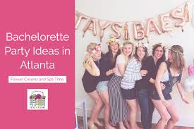The Best Day Spas Salons In Atlanta For A Relaxing Bachelorette Party In Atlanta Bachelorette Party Weekend Bachelorette Party Ideas Atlanta Spa Bachelorette Parties