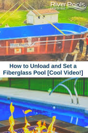 How To Unload And Set A Fiberglass Pool Cool Video In 2020 Fiberglass Pools Fiberglass Swimming Pools Fiberglass Pool Installation