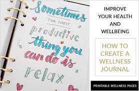 How To Create A Health And Wellness Journal And Establish Healthy Habits In 2020 Journal Custom Journals Goal Planner Printable
