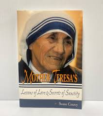 Mother Teresa's Lessons of Love & Secrets of Sanctity~ Susan Conroy  (FC211-2Q876