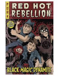 Monica's gang or monica and friends is a brazilian comic book series and media franchise created by mauricio de sousa. Free Black Magic Dynamite Digital Comic And 4 Song Download Free Red Hot Rebellion