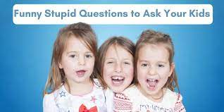 Here is how to pick the best funny trivia questions: 150 Funny Stupid Questions To Ask Your Kids Everythingmom