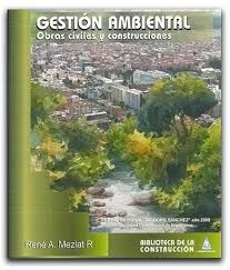 Gestion Ambiental Obras Civiles Y Construcciones Http Www Librosyeditores Com Tiendalemoine Ingenie Ingenieria Ambiental Ciencias Ambientales Medioambiente