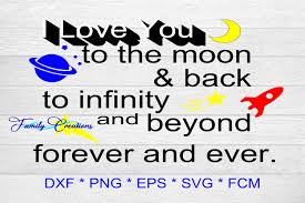 I Love You To The Moon And Back Svg Digitanza