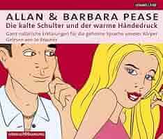 Die kalte Schulter und der warme Händedruck: 2 CDs : Barbara Pease, Allan  Pease, Jo Brauner: Amazon.de: Bücher