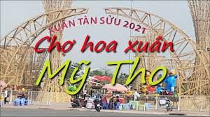 It has a population of approximately 169,000 in 200. Táº¿t Chá»£ Hoa Xuan 2021 Má»¹ Tho Tiá»n Giang Ngocnguyenvlog Youtube