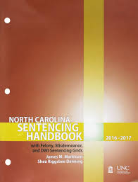 North Carolina Sentencing Handbook With Felony Misdemeanor